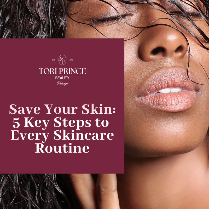 Save Your Skin: 5 Key Steps to Every Skincare Routine eBook